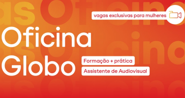 Globo abre inscrições para Oficina de Assistente Audiovisual exclusiva para mulheres